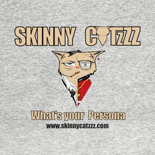 Skinny Catzzz | What's your Persona? T-Shirt